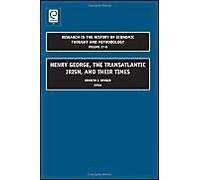 Henry George, The Transatlantic Irish, And Their Times