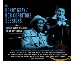 Henry Gray & Bob Corrit - Blues Won't Let Me..Vol.1