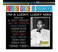 Henry Gray - In Session: 1952-1961 - I'm A Lucky, Lucky Man [Compact Discs] Uk - Import