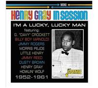 Henry Gray - In Session: 1952-1961 - I'm A Lucky, Lucky Man [Compact Discs] Uk - Import