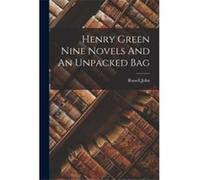 Henry Green Nine Novels And An Unpacked Bag - John Russell - Creative Media Partners LLC - Livre en Anglais John RussellJohn Russell (Auteur)