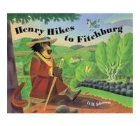 Henry Hikes to Fitchburg Donald B. Johnson (Auteur)