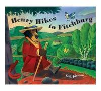 Henry Hikes to Fitchburg Donald B. Johnson (Auteur)