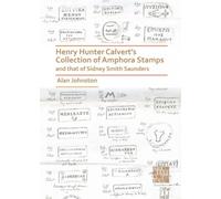 Henry Hunter Calvert's Collection Of Amphora Stamps And That Of Sidney Smith Saunders