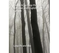 Henry IV by Luigi Pirandello in Italian and English Side-by-Side