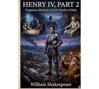 Henry IV, Part II: by William Shakespeare