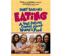 Henry Jaglom's Eating - A Very Serious Comedy About Women and Food