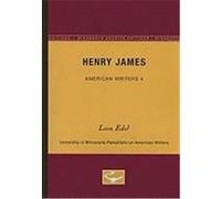 Henry James - American Writers 4 Leon Edel (Auteur)