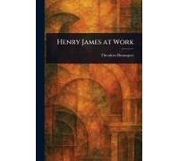 Henry James at Work