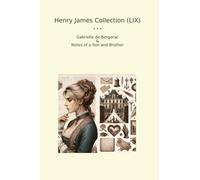 Henry James Collection (LIX): Gabrielle Bergerac Notes Brother