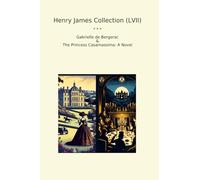 Henry James Collection (LVII): Gabrielle Bergerac Princess Casamassima Novel