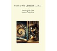 Henry James Collection (LXXIX): Turn Screw Sense Past