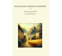 Henry James Collection (LXXXVIII): Sense Past Portraits Places