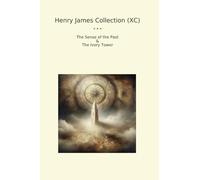 Henry James Collection (XC): Sense Past Ivory Tower