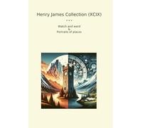 Henry James Collection (XCIX): Watch Ward Portraits Places