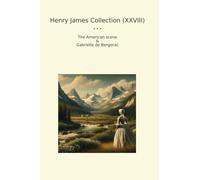 Henry James Collection (XXVIII): American Scene Gabrielle Bergerac