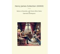 Henry James Collection (XXXIX): Notes Novelists Some Other Gabrielle Bergerac