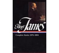 Henry James: Complete Stories Vol. 2 1874-1884 (LOA #106)