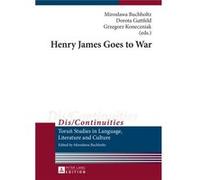 Henry James Goes To War (Dis/Continuities) (Hardcover) Miroslawa Buchholtz, Dorota Guttfeld, Grzegorz Koneczniak (Auteur)