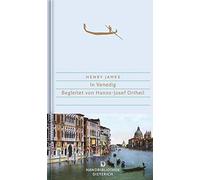 Henry James Hanns-Jose In Venedig: Begleitet von Hanns-Josef Ortheil (H (Relié)