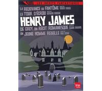 Henry James : La redevance du fantôme + Le Tour d'écrou + De Grey, Un récit Romanesque + Un Jeune Homme Rebelle