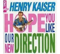 Henry Kaiser - We Hope You Like Our. [Import]
