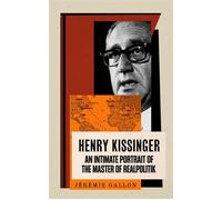 Henry Kissinger An Intimate Portrait of the Master of Realpolitik - Jérémie Gallon - Profile Books - ebook (ePub) - Livre