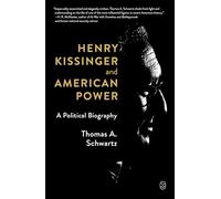 Henry Kissinger and American Power
