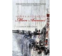Henry Kissinger, Mon Amour