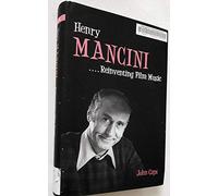 Henry Mancini: Reinventing Film Music