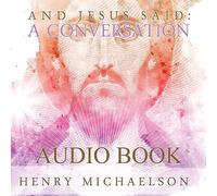 Henry Michaelson - and Jesus Said: A Conversation (Audio CD) [Import]