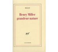 Henry Miller grandeur nature Brassaï (Auteur)