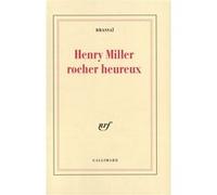 Henry Miller, rocher heureux Brassai (Auteur)