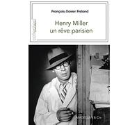 Henry Miller, un rêve parisien