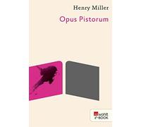 Henry Miller Viola Heilmann Andrea Fehringer Opus Pistorum (Poche)