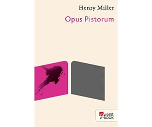 Henry Miller Viola Heilmann Andrea Fehringer Opus Pistorum (Poche)