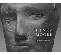 Henry Moore In Miniature /Anglais