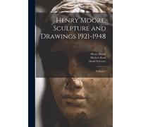 Henry Moore, Sculpture And Drawings 1921-1948