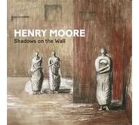 Henry Moore Shadows on the Wall - Pénélope Curtis - Paul Holberton - broché - Monographie