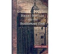 Henry Neville and The Shakespeare Code Brenda James (Auteur)
