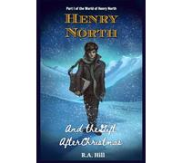 Henry North and the Gift After Christmas: Part I of The World of Henry North