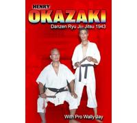 HENRY OKAZAKI - Danzen Ryu Jiu Jitsu