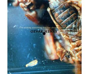 Henry, Ozark - I'm Seeking Something That Has Already F