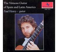 Henry Paul - Virtuoso Guitar of Spain & Latin America