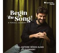 Begin The Song a Purcell Academy – Harmonia Mundi