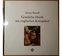 Henry Purcell - Das Alte Werk: Geistliche Musik Am Englischen Königshof [Vinyl LP]