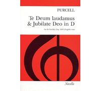 Pitions Ch - Purcell Te Deum Laudamus & Jubilate Deo In D, For St Cecilia'S Day 1694