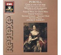 Henry Purcell : Welcome To All The Pleasures Z339 (Ode For St Cecilia's Day 1683), Funeral Sentences, Come Ye Sons Of Art Away Z323, Funeral Music For Queen Mary