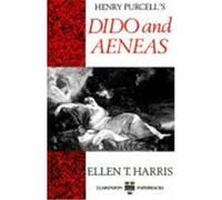 Henry Purcell's Dido and Aeneas Ellen T. Harris (Auteur)