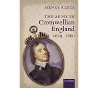 Henry Reece The Army in Cromwellian England, 1649-1660 (Poche)
